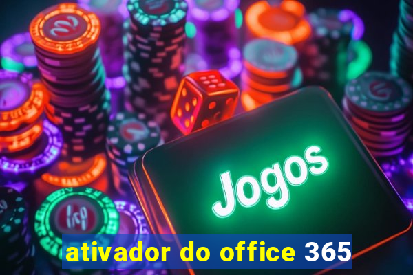 ativador do office 365